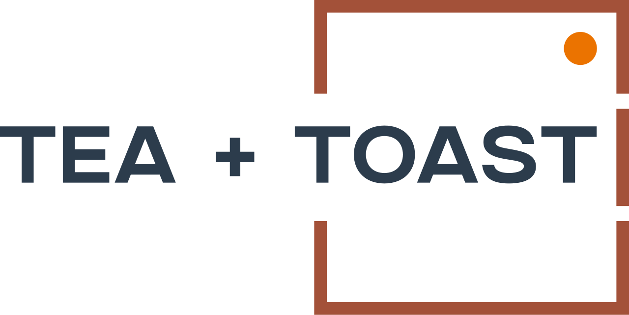 Tea + Toast